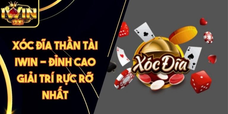 Xóc Đĩa Thần Tài Iwin - Đỉnh Cao Giải Trí Rực Rỡ Nhất
